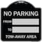 Signmission No Parking From to W/ Blank Space Heavy-Gauge Aluminum Architectural Sign, 18" x 18", BS-1818-22890 A-DES-BS-1818-22890 - alternate 1